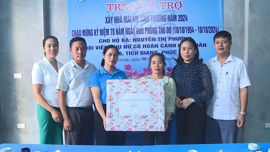 Bàn giao “Mái ấm tình thương” cho hội viên phụ nữ có hoàn cảnh khó khăn tại xã Tích Giang